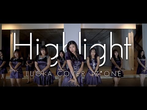 IZ*ONE (아이즈원) - Highlight  cover by LUGIA (Thailand)