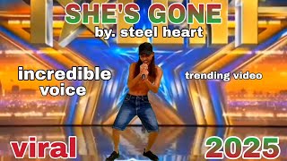 Download lagu SHE'S GONE) by. Steel heart, incredible voice trending video 2025 mp3