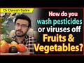 18: 🍎 🥕 How do you wash pesticides or viruses off fruits and vegetables?