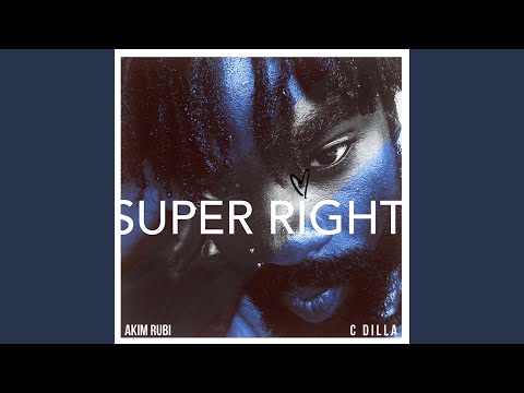 Super right (feat. C dilla)