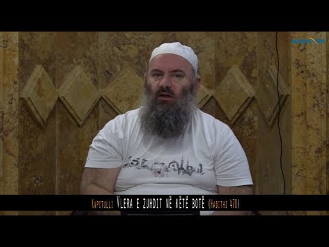 509. Pas Namazit të Sabahut - Vlera e zuhdit në këtë botë - Hadithi 470