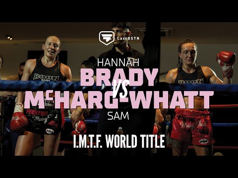 Hannah Brady VS Sam McHarg Whyatt  - I.M.T.F. World Title - Full Fight - PetchYing Muay Thai League