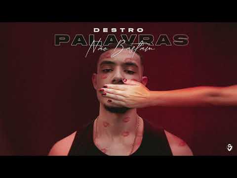 Destro - Palavras não bastam
