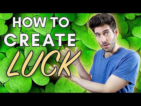 How to Create Luck in your Life -- Become a Luckier Person