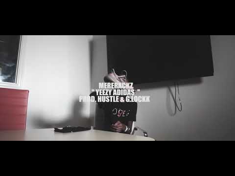 MereRackz- Yeezy Adidaz ( Official Music Video ) Dir By. 4QKPZ | PROD BY . HUSTLE |