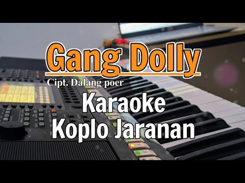Gang Dolly - Karaoke Lirik Tanpa vokal | Nada pria