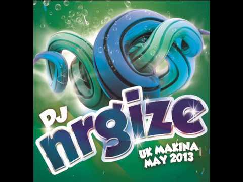 DJ Nrgize - UK Makina Set - Vol.8 (May 2013)