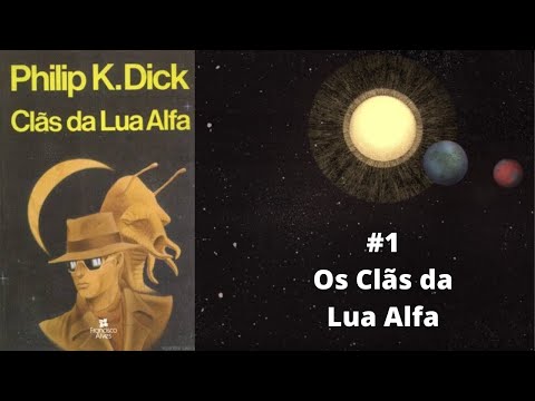 Diário de Anarres #1 - Os Clãs da Lua Alfa (Philip K. Dick) - RESENHA