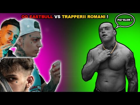 OG EASTBULL Se Cearta Cu Trapperii Romani ! ( *NU MAI VORBITI DE SEFU', ZDRENTELOR* )