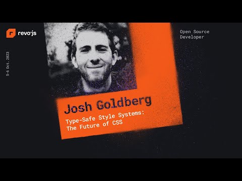 revo.js 2023 - Josh Goldberg - Type Safe Style Systems - The Future of CSS