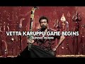 Vetta Karuppu Game Begins - slowed+reverb | Sai Abhyankkar | suriya | Karuppu 