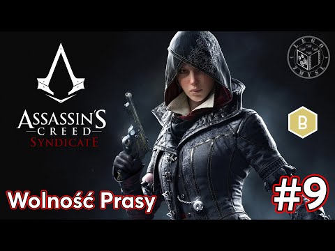 Assassin’s Creed Syndicate | Wolność Prasy odc.9 | LegoZmysl
