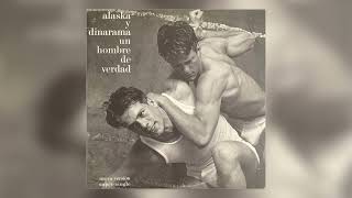 Alaska y Dinarama - Un hombre de verdad (Súper Single) - Audio Oficial