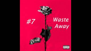 Waste Away Music Video