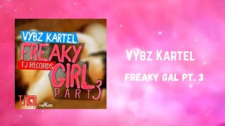 Vybz Kartel - Freaky Gal Pt. 3 (432Hz)
