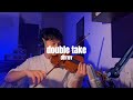 Double Take By Dhruv - Violin Cover @dhruv