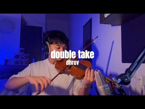 Double Take By Dhruv - Violin Cover 