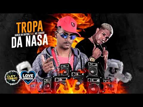 BARCA NA BATIDA & MC TOGURO - TROPA DA NASA