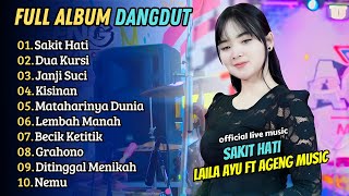 Download lagu Laila Ayu - SAKIT HATI - DUA KURSI | AGENG MUSCI || FULL ALBUM DANGDUT TERBARU mp3 Download lagu Laila Ayu - SAKIT HATI - DUA KURSI | AGENG MUSCI || FULL ALBUM DANGDUT TERBARU mp3