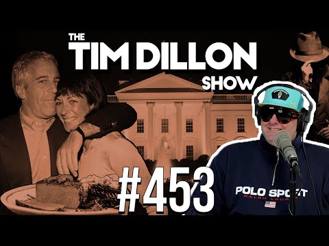 Epstein Updates & Dinner in DC | The Tim Dillon Show #453