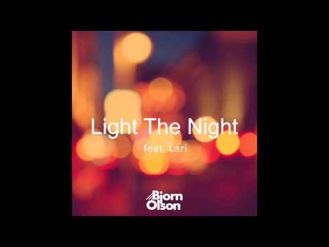 Bjorn Olson - Light The Night (Deep Version) [feat. Lari]