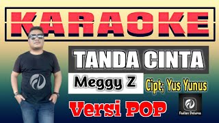 Download lagu Karaoke TANDA CINTA Versi POP | Meggy Z mp3 Download lagu Karaoke TANDA CINTA Versi POP | Meggy Z mp3