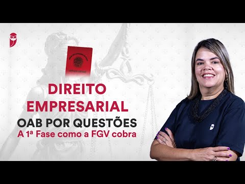 OAB por Questões: A 1ª Fase como a FGV cobra - Direito Empresarial