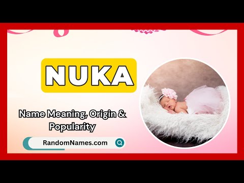 Nuka - Baby Girl Name Meaning, Origin & Popularity - RandomNames.com