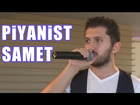 PiYANiST SAMET AZ OBi4AM MALE HOPA CiGiDiDAY (RADYOBOYKO)