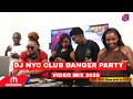 HOUSE PARTY CLUB BANGERS MIX 2026 BY DJ NYC FT KENYA BONGO DANCEHALL AMAPIANO SONGS