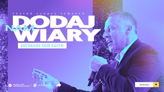 DODAJ NAM WIARY▫️Increase our faith | Pastor Łukasz Szweryn