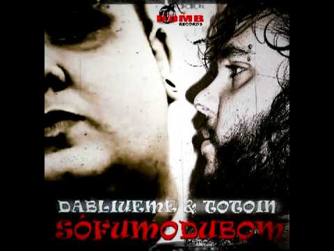 Sófumodubom - Dabliueme & Totoin - fyaBOMB Records