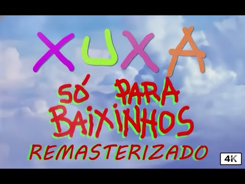 XSPB 1 - Xuxa so para baixinhos (Remaster 4k)