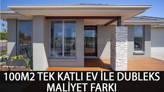 100M2 TEK KATLI EV İLE 100M2 DUBLEKS EV MALİYET 