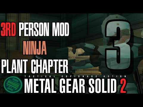 Metal Gear Solid 2: SOS -3rd Person Mod- [NINJA in Plant Chapter] Ep.3