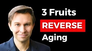 I Eat TOP 3 FRUITS to REVERSE Aging! Dr. David Sinclair
