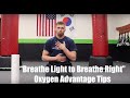"Breathe Light to Breathe Right" | O2 Advantage Tips | Mobillity Training ft. Billy Edelen