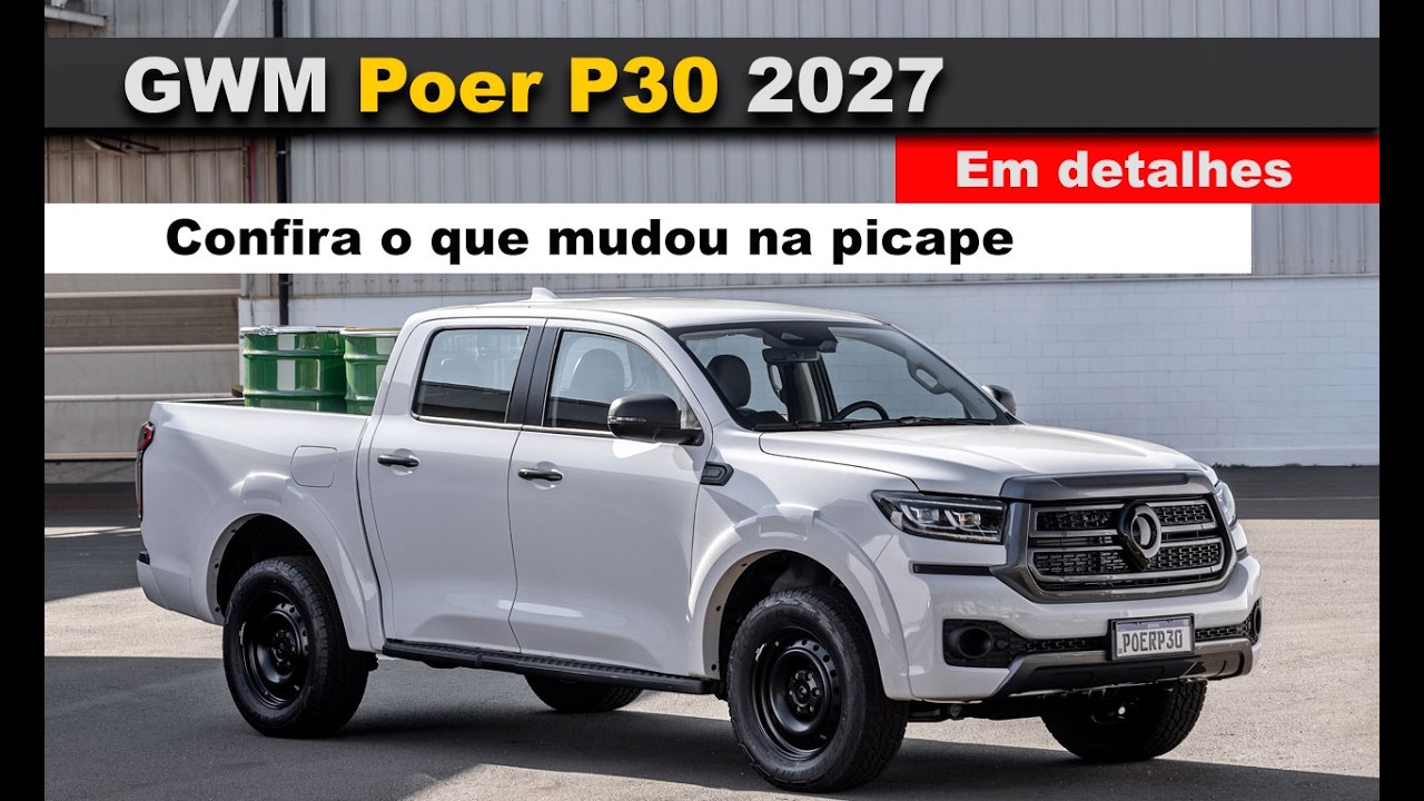 GWM Poer P30 2027 confira o que mudou, agora mais barata que Fiat Toro