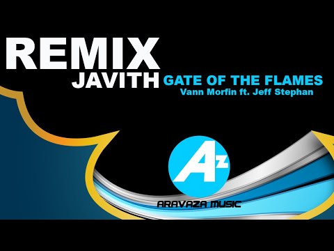 Vann Morfin ft. Jeff Stephan ( Gate of the flames - JAVITH REMIX  )