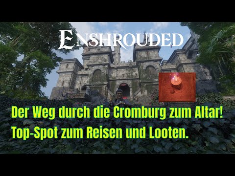 Enshrouded: Cromburg Thronsaal – Altar richtig setzen, schnell reisen & maximal looten!
