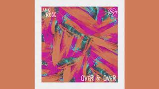 El. Train &amp; Miki Rose - Over &amp; Over