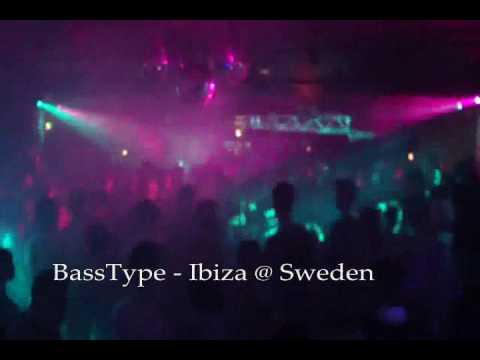Ibiza - BassType @ Sweden