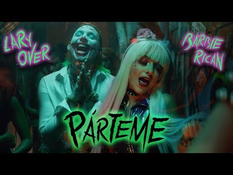 Lary Over & Barbie Rican - Párteme (Official Music Video)