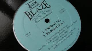 Blaze ft Sheila Slappy - Love Comes Around (Klubhead Vox)