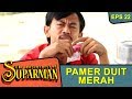 Baru Pegang Uang 100 RIBU Aja Udah Sombong The Adventure Of Suparman Eps 22