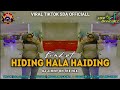 FUNKOT VIRAL TIKTOK HIDING HALA HAIDING DJ JIMMY ON THE MIX