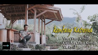 Download lagu KEMBANG KATRESNA - YANA KERMIT ( ALM ) mp3