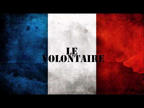 LE VOLONTAIRE ||| Chant Militaire