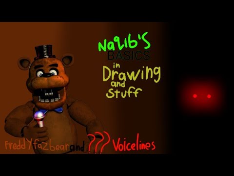 naqib's basics in drawing and stuff: freddy fazbear and ??? voicelines