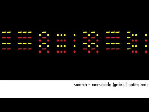 Smarra - Morsecode (Gabriel Patita Remix)